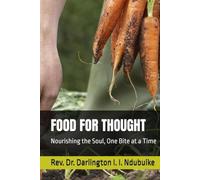 FOOD FOR THOUGHT: Nourishing the Soul, One Bite at a Time