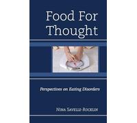 Food for Thought: Perspectives on Eating Disorders