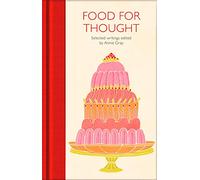 Food for Thought: Selected Writings: 257 (Macmillan Collector's Library, 257)