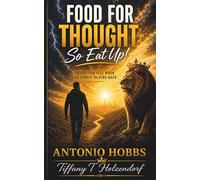 FOOD FOR THOUGHT So Eat Up!: Truths You Feel When Life Starts Talking Back
