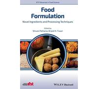 Food Formulation: Novel Ingredients and Processing Techniques (IFST Advances in Food Science)