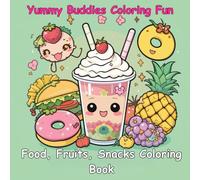 Food , Fruit & Snacks Coloring Book | Color Your Cravings: “Perfect for Kids and Everyone | Cute Snacks, Fruits & Sweets to Color
