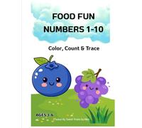 FOOD FUN NUMBERS 1-10: Color, Count,&Trace