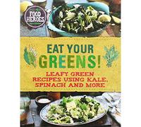 Food Heroes : Eat Your Greens, Love Food