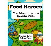 Food Heroes: The Adventures to a Healthy Plate