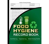 Food Hygiene Record Book: Food Hygiene Log Book with Food/Fridge Temperature Log Book with Inventory Check, Kitchen Cleaning Schedule & Checklist & ... Food Business, Health and Safety A4 Size