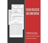 Food Hygiene Record Book: Food Temperature Log Book With Inventory Count | Kitchen Cleaning Checklist & Schedule | Food Waste Log For Commercial Kitchen And Food Businesses