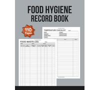 Food Hygiene Record Book: Kitchen Hygiene Compliance Journal | Temperature Tracker, Cleaning Checklist, Waste & Storage Log for Home Food Businesses | Large Print 8.5" x 11" Inches, 110 pages