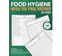 Food Hygiene Record Book: Mega 150 Page A4 All In One Food Safety Log. Includes Kitchen Cleaning Checklists, Temperature Tracker, Food Waste Logs & More