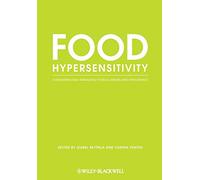 Food Hypersensitivity: Diagnosing and Managing Food Allergies and Intolerance