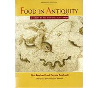 Food in Antiquity: A Survey of the Diet of Early Peoples