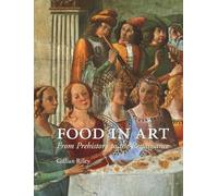 Food in Art: From Prehistory to Renaissance