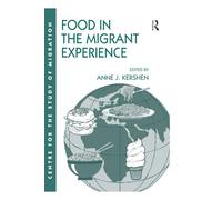 Food in the Migrant Experience (Studies in Migration and Diaspora)