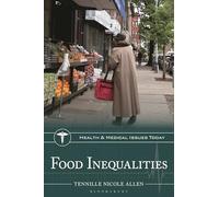 Food Inequalities (Health and Medical Issues Today)