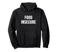 Food Insecure Pullover Hoodie