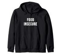 Food Insecure Zip Hoodie