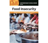 Food Insecurity: A Reference Handbook (Contemporary World Issues)