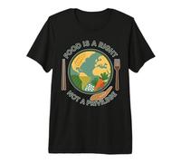 Food is A Right Not A Privilege Human Rights Awareness Premium T-Shirt