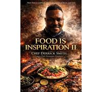 Food Is Inspiration II: A Culinary Declaration