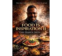 Food Is Inspiration II: A Culinary Declaration