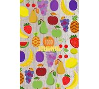 Food Journal For Dieting: Notebook, diary to keep track of food consumption, servings and calories. 100 pages log book for recording meals, fitness ... notes about breakfast, snacks, lunch, dinner