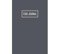 Food Journal: Simple Food Diary Without Calorie Counting | Record Your Meals and Water Intake | 90 Days | Small | Gray