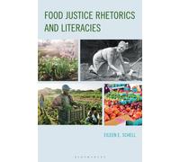 Food Justice Rhetorics and Literacies