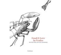 Food & love in Venice. Recipes from antiche carampane
