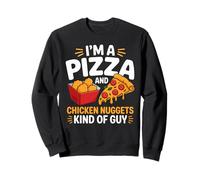 Food Lover Funny I'm A Pizza and Chicken Nuggets Kind of Guy Sweatshirt