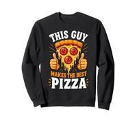Food Lover Pizza Baker This Guy Makes The Best Pizza Sweatshirt