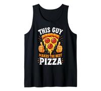 Food Lover Pizza Baker This Guy Makes The Best Pizza Tank Top