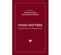 Food Matters : Biopsychosocial Perspectives