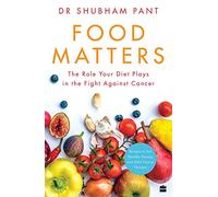 FOOD MATTERS: The Role Your Diet Plays in the Fight Against Cancer