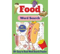 Food Names Word Search Puzzle Book: Easy to Read prints on each page | 6X9 inches, 110 pages | 50+ Word Search Puzzles on Various Food Names.... ... for Vacations, Holidays, Travel or Relaxing
