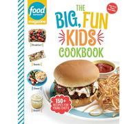 Food Network Magazine The Big, Fun Kids Cookbook: 150+ Recipes for Young Chefs (Food Network Magazine's Kids Cookbooks)