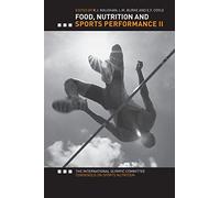 Food, Nutrition and Sports Performance Ii: The International Olympic Committee Consensus on Sports Nutrition