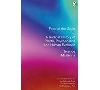 Food of the Gods – A Radical History of Plants, Psychedelics and Human Evolution – Rider