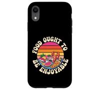Food Ought To Be Enjoyable Foodie Eat Pleasure - Case for iPhone XR