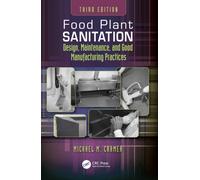 Food Plant Sanitation : Design, Maintenance, and Good Manufacturing Practices