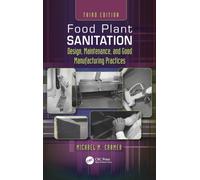 Food Plant Sanitation : Design, Maintenance, and Good Manufacturing Practices