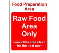 Food preparation area Raw food only leave this area clean Kitchen safety sign - 1.2mm Rigid plastic 300mm x 200mm