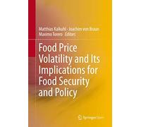 Food Price Volatility and Its Implications for Food Security and Policy