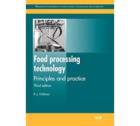 Food Processing Technology: Principles and Practice (Woodhead Publishing Series in Food Science, Technology and Nutrition)