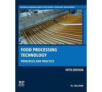Food Processing Technology: Principles and Practice (Woodhead Publishing Series in Food Science, Technology and Nutrition)
