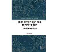 Food Provisions for Ancient Rome : A Supply Chain Approach