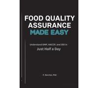 FOOD QUALITY ASSURANCE MADE EASY: Understand GMP, HACCP, and ISO in Just Half a Day
