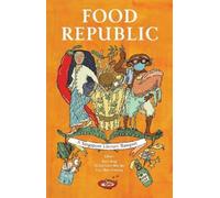 Food Republic : A Singapore Literary Banquet