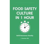 FOOD SAFETY CULTURE IN 1 HOUR: Build Awareness Quickly