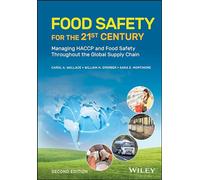 Food Safety for the 21st Century: Managing HACCP and Food Safety Throughout the Global Supply Chain