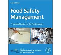 Food Safety Management: A Practical Guide for the Food Industry